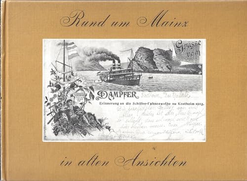 9789028801950: Rund um Mainz in alten Ansichten: Mit Bildern von Weisenau, Hechtsheim, Bretzenheim, Marlenborn, Ober-Olm, Drais, Finthen, Budenheim, Mombach, Gonsenheim, Kastel und Kostheim (German Edition)
