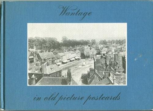 Wantage in Old Picture Postcards