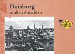 Beispielbild fr Duisburg in alten Ansichten. zum Verkauf von Buchhandlung&Antiquariat Arnold Pascher