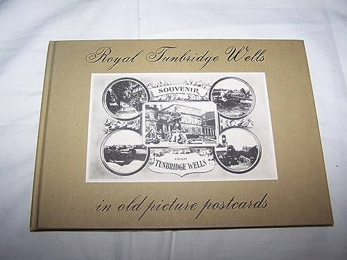 Stock image for Royal Tunbridge Wells in Old Picture Postcards for sale by WorldofBooks