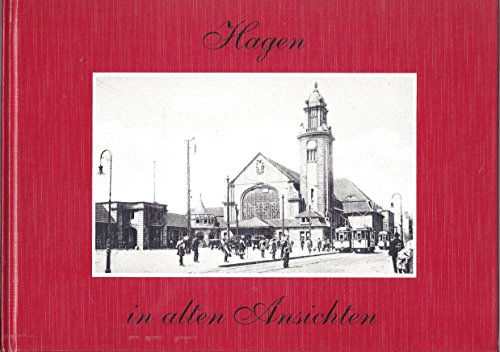 Beispielbild fr Hagen in alten Ansichten . Aus der Bildersammlung des Stadtarchivs Hagen. zum Verkauf von medimops