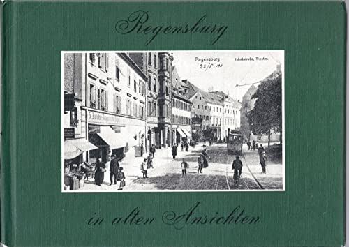 Imagen de archivo de regensburg in alten ansichten a la venta por Antiquariat Wortschatz