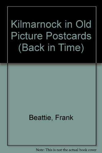 9789028828056: Kilmarnock in Old Picture Postcards (Back in Time S.)