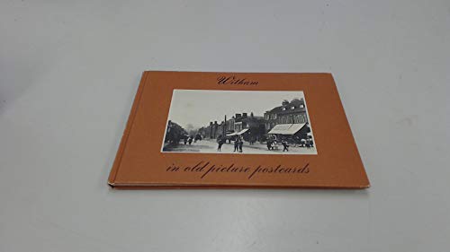 Witham in Old Picture Postcards.