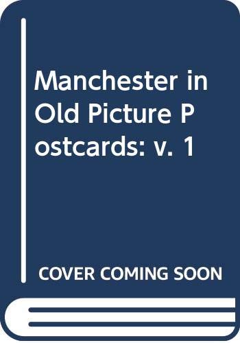 Beispielbild fr Manchester in Old Picture Postcards: v. 1 zum Verkauf von Reuseabook