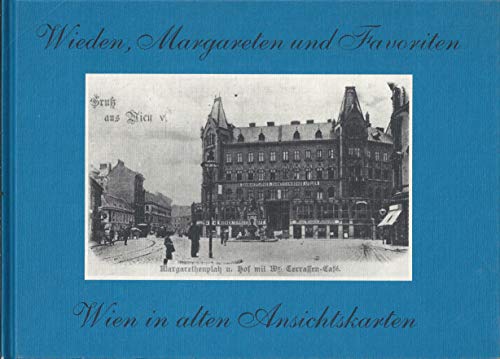 9789028846531: Wien in Alten Ansichtskarten. Wieden, Margareten Und Favoriten. - Wolfgang Mayer