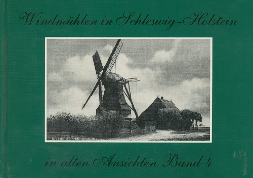 Beispielbild fr Windmhlen in Schleswig-Holstein in alten Ansichten (Band 4) zum Verkauf von Ganymed - Wissenschaftliches Antiquariat