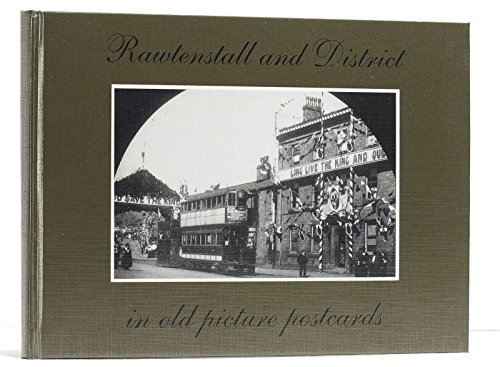 Imagen de archivo de Rawtenstall and District in Old Picture Postcards a la venta por Neville Chapman
