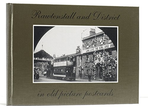 Stock image for Rawtenstall and District in Old Picture Postcards for sale by Neville Chapman