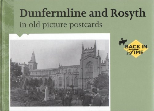 9789028855380: Dunfermline and Rosyth in Old Picture Postcards: v. 1