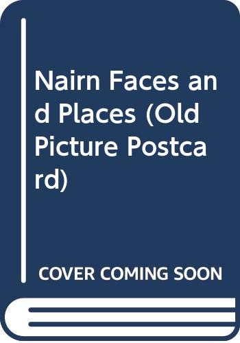 Stock image for Nairn Faces and Places for sale by WorldofBooks