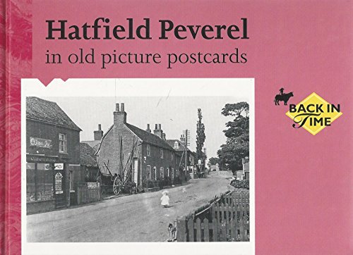 Beispielbild fr Hatfield Peverel in Old Picture Postcards: v. 1 zum Verkauf von AwesomeBooks