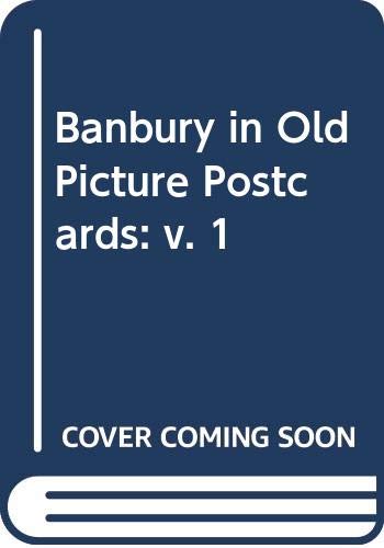 Banbury in Old Picture Postcards (v. 1) (9789028863743) by Brian Little