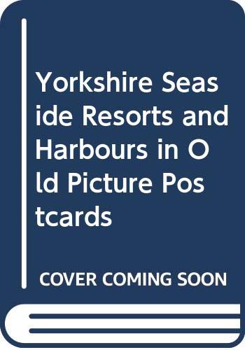 Yorkshire Seaside Resorts and Harbours in Old Picture Postcards (9789028864825) by Chapman, Vera