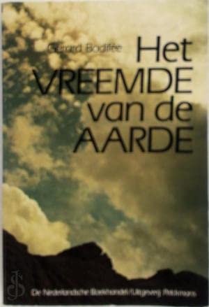 9789028910805: Het vreemde van de aarde: Strakke natuurwetten en