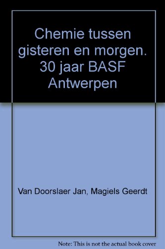 Imagen de archivo de Chemie zwischen gestern und morgen. Dreiig Jahre BASF Antwerpen. a la venta por Bojara & Bojara-Kellinghaus OHG