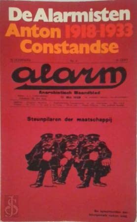 9789029001304: De alarmisten 1918-1933: Politieke teksten, gedichten, essays en tekeningen uit de anarchistische tijdschriften 'Alarm' en 'Opstand' (Meulenhoff editie)
