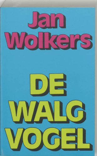 De walgvogel (Meulenhoff editie ; E375) (Dutch Edition) (9789029003995) by Wolkers, Jan