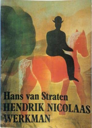 Stock image for Hendrik Nicolaas Werkman, de drukker van het paradijs (Dutch Edition) for sale by W. Lamm