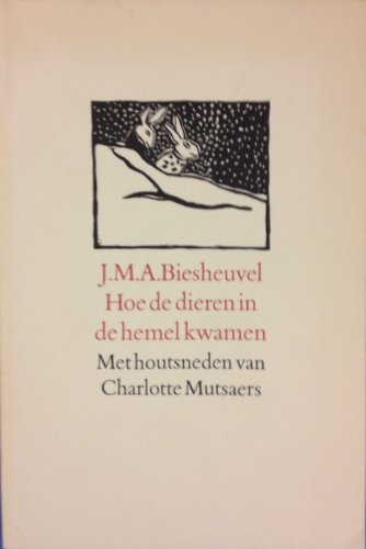 Beispielbild fr Hoe De Dieren in De Hemel Kwamen ; Voorafgegaan Door Die Aardige Beer zum Verkauf von Defunct Books