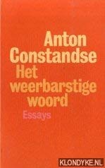 Beispielbild fr Het weerbarstige woord : essays. zum Verkauf von Kloof Booksellers & Scientia Verlag