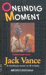 Oneindig Moment, Informatie Over Jack Vance De Amerikaanse Meester van SF En Fantasy
