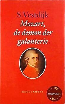 Mozart, de demon der galanterie (Meulenhoff editie) (Dutch Edition) (9789029027298) by Vestdijk, Simon