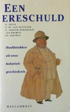 Imagen de archivo de Een ereschuld. Hoofdstukken uit onze koloniale geschiedenis. a la venta por Antiquariaat Schot