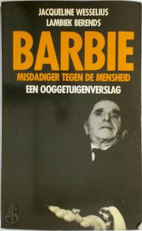 Stock image for Barbie, misdadiger tegen de mensheid. Een ooggetuigenverslag. for sale by Erwin Antiquariaat