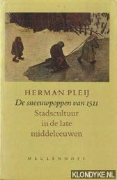 9789029037419: De sneeuwpoppen van 1511: Literatuur en stadscultuur tussen middeleeuwen en moderne tijd (Meulenhoff editie) (Dutch Edition)