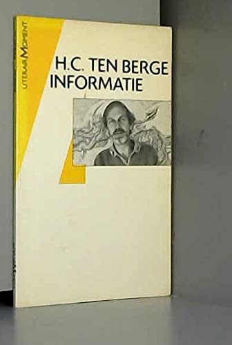 9789029039215: H. C. ten Berge: Informatie (Literair moment)