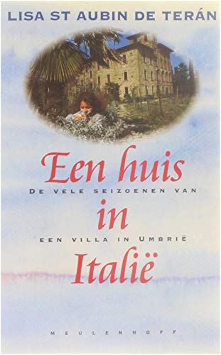 9789029047869: Een huis in Itali: de vele seizoenen van een villa in Umbri