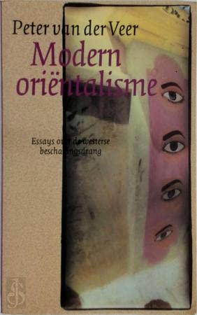 Beispielbild fr Modern orintalisme : essays over de westerse beschavingsdrang. zum Verkauf von Kloof Booksellers & Scientia Verlag