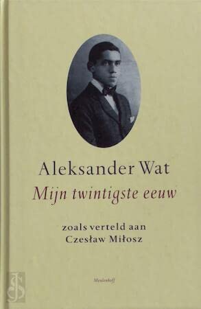 Stock image for Mijn Twintigste Eeuw Zoals Verteld Aan Czeslaw Milosz for sale by De Eglantier & Crazy Castle