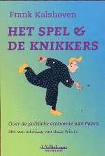 Beispielbild fr Het spel & De knikkers. Over de politieke economie van Paars. zum Verkauf von Antiquariaat Schot