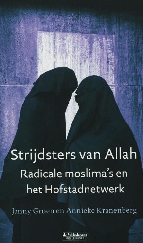 Beispielbild fr Strijdsters van Allah : radicale moslima's en het Hofstadnetwerk. zum Verkauf von Kloof Booksellers & Scientia Verlag