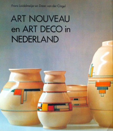 9789029080125: Art nouveau en art deco in Nederland: Verzamelobjecten uit de vernieuwingen in de kunstnijverheid van 1890 tot 1940