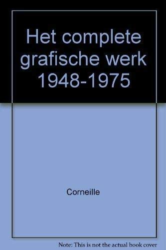 9789029083164: Corneille: het complete grafische werk 1948-1975 (Meulhenhoff)