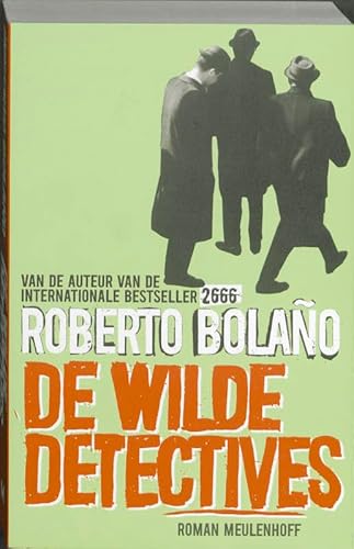 De wilde detectives - Bolano, R.