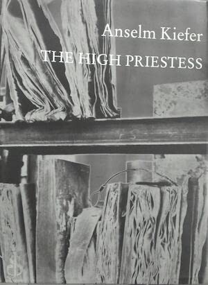 Beispielbild fr Anselm Kiefer. The High Priestess zum Verkauf von Pallas Books Antiquarian Booksellers