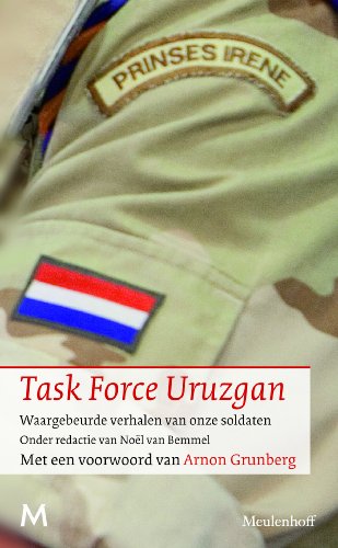 Beispielbild fr Task Force Uruzgan. Waargebeurde verhalen van onze soldaten zum Verkauf von Antiquariaat Schot