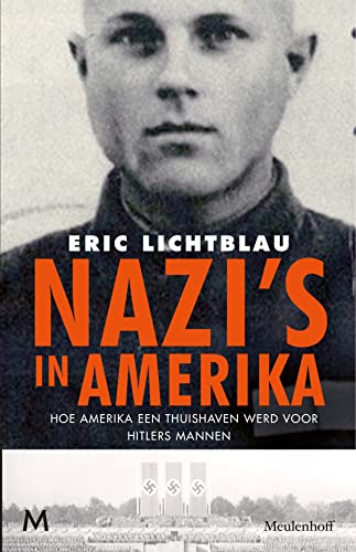 Beispielbild fr Nazi's in Amerika: Hoe Amerika een thuishaven bood aan Hitlers mannen zum Verkauf von Buchmarie