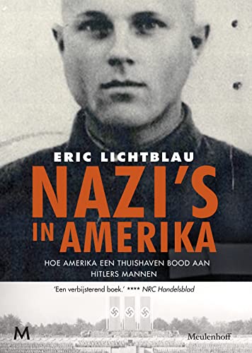 9789029091404: Nazi's in Amerika: hoe Amerika een thuishaven bood aan Hitlers mannen