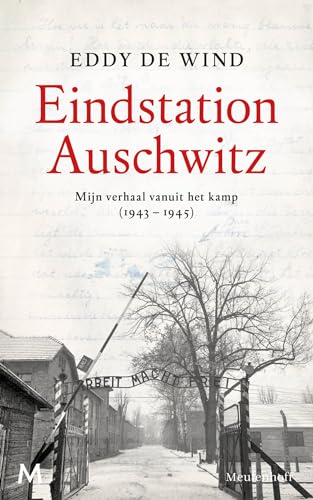 Beispielbild fr Eindstation Auschwitz: Mijn verhaal vanuit het kamp (1943-1945) zum Verkauf von Revaluation Books