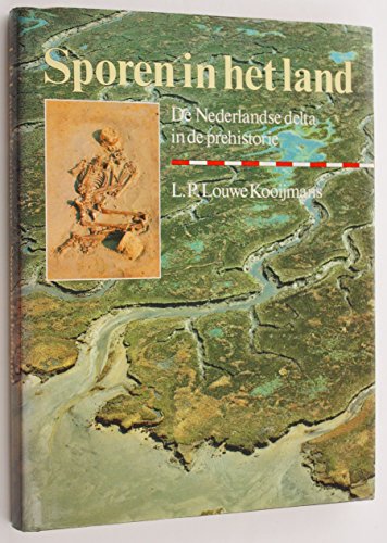 Beispielbild fr Sporen in het land. De Nederlandse delta in de prehistorie. zum Verkauf von Scrinium Classical Antiquity