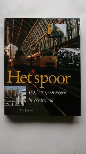 Imagen de archivo de Het spoor. 150 jaar spoorwegen in Nederland. a la venta por Erwin Antiquariaat