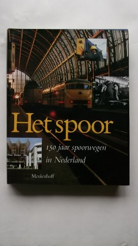 Stock image for Het spoor. 150 jaar spoorwegen in Nederland. for sale by Erwin Antiquariaat