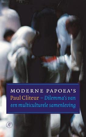 Imagen de archivo de Moderne papoea's. Dilemma's van een multiculturele samenleving a la venta por Antiquariaat Schot
