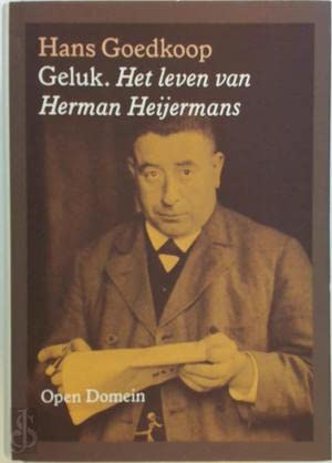 Beispielbild fr Geluk - Het leven van Herman Heijermans zum Verkauf von Antiquariaat Coriovallum