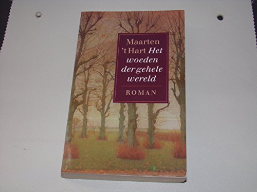 Beispielbild fr Het woeden der gehele wereld: roman zum Verkauf von Wonder Book